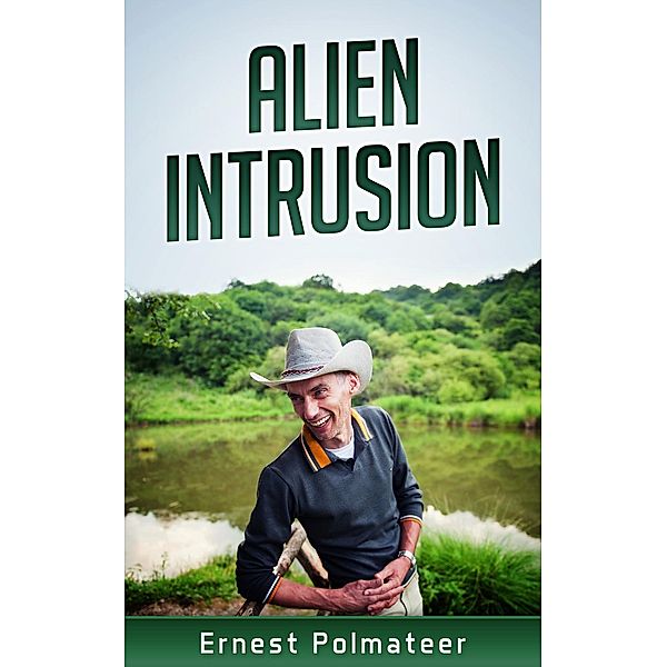 Alien Intrusion, Ernest Polmateer