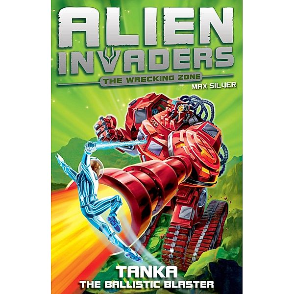 Alien Invaders 10: Tanka - The Ballistic Blaster, Max Silver