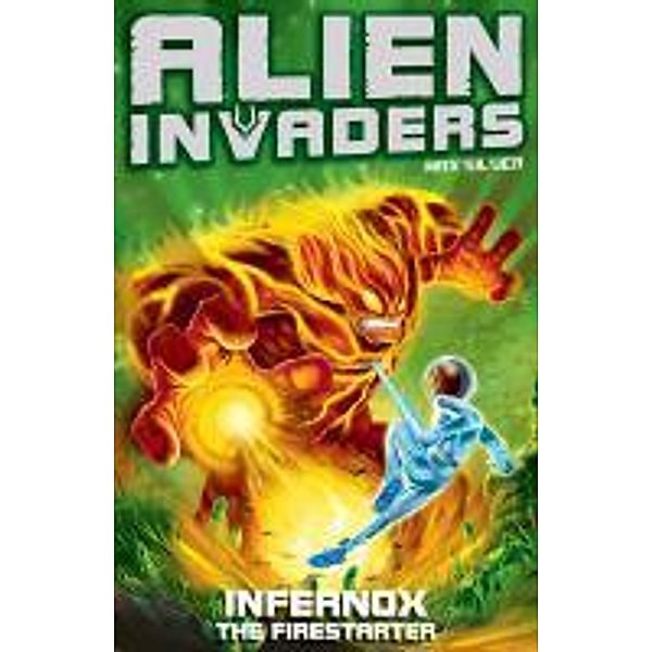 Alien Invaders 2: Infernox - The Fire Starter / Alien Invaders Bd.2, Max Silver