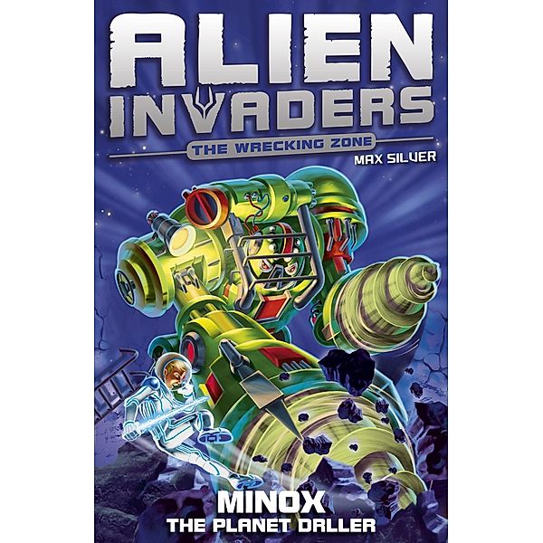 Alien Invaders 8: Minox - The Planet Driller, Max Silver