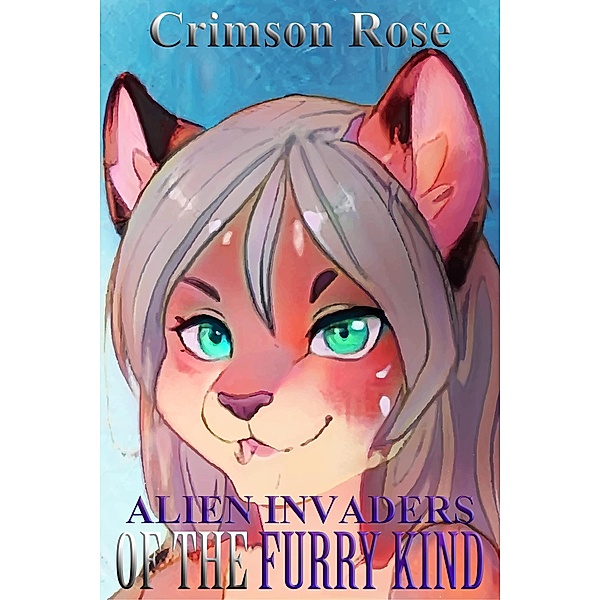 Alien Invaders of the Furry Kind, Crimson Rose