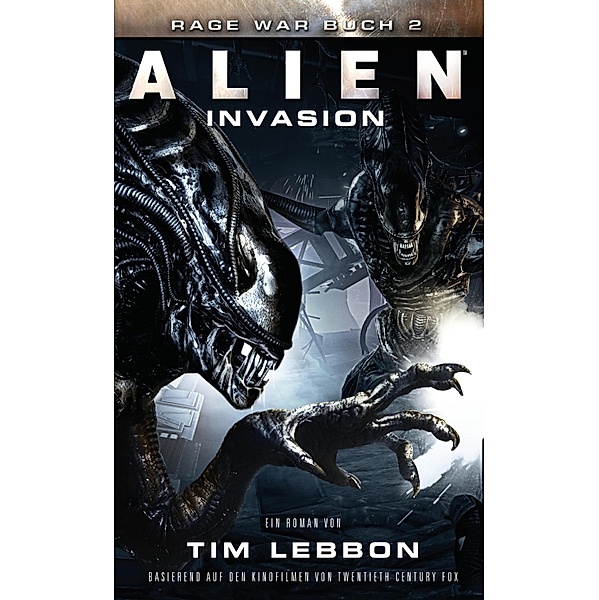 ALIEN: INVASION / Rage War Bd.2, Tim Lebbon