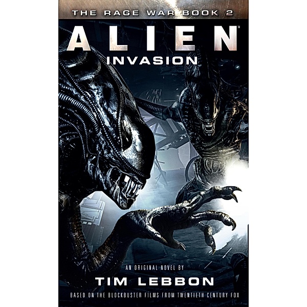Alien - Invasion / The Rage War Bd.2, Tim Lebbon