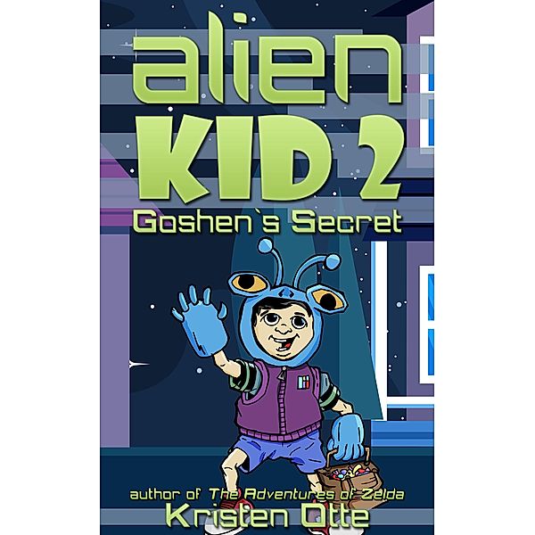 Alien Kid 2: Goshen's Secret, Kristen Otte