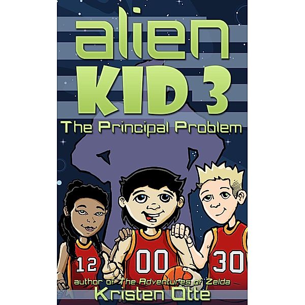 Alien Kid 3: The Principal Problem, Kristen Otte