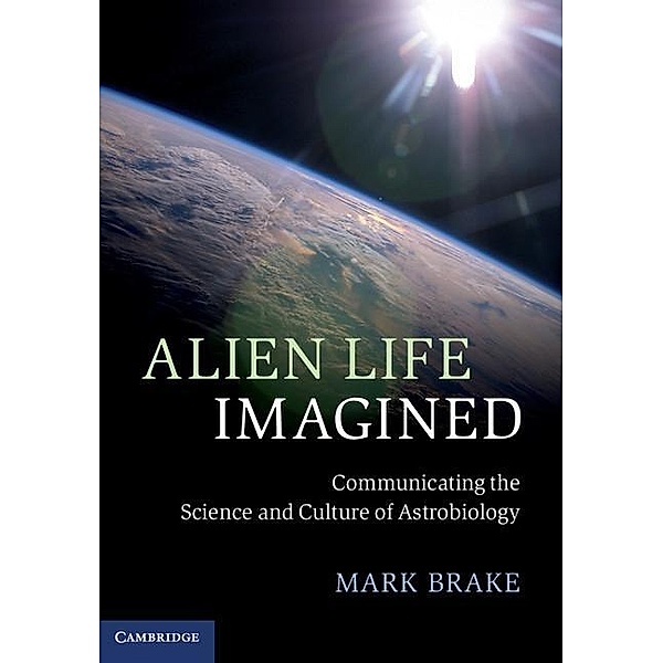 Alien Life Imagined, Mark Brake