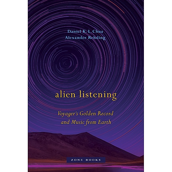 Alien Listening, Daniel K. L. Chua, Alexander Rehding