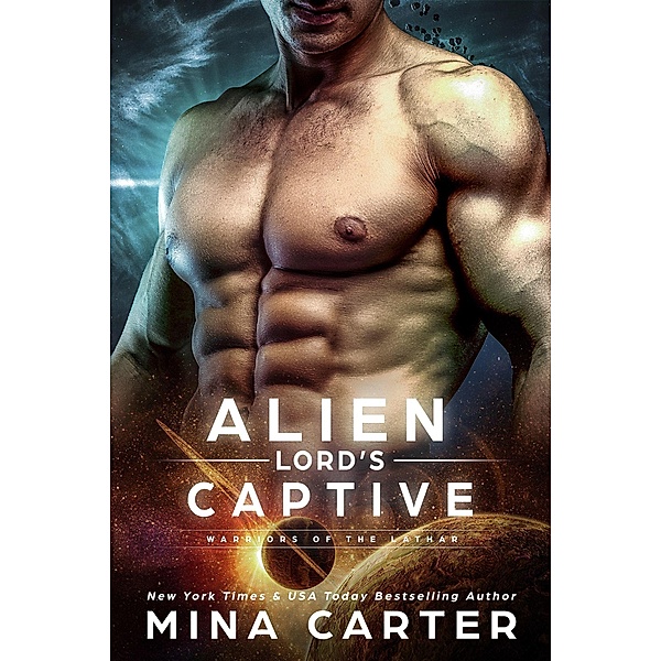 Alien Lord's Captive (Warriors of the Lathar, #1) / Warriors of the Lathar, Mina Carter
