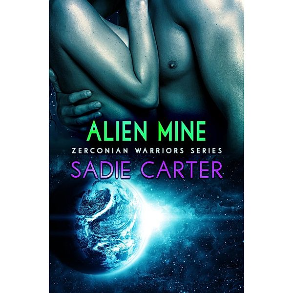 Alien Mine (Zerconian Warriors) / Zerconian Warriors, Sadie Carter