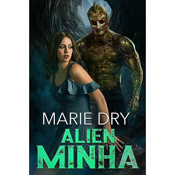 Alien Minha, Marie Dry