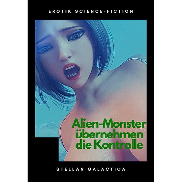 Alien Monster übernehmen die Kontrolle, Stellan Galactica