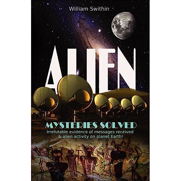 ALIEN Mysteries Solved, William Swithin