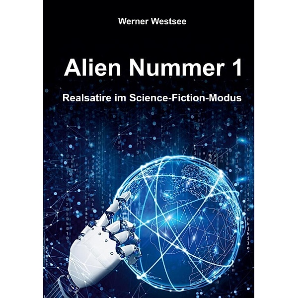 Alien Nummer 1, Werner Westsee