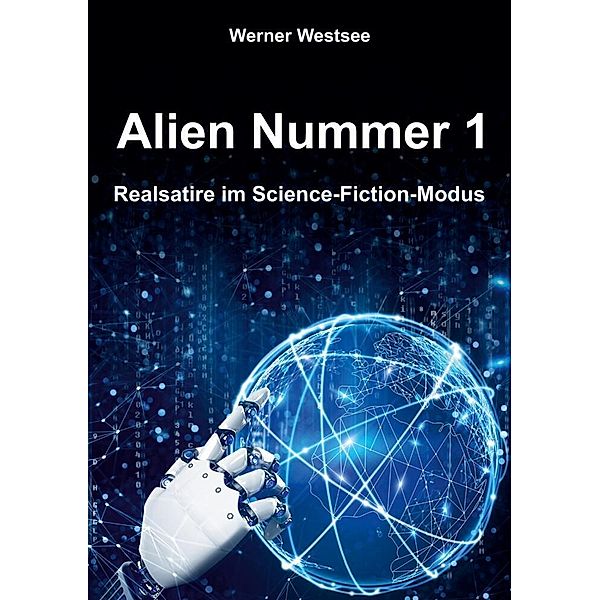 Alien Nummer 1, Werner Westsee