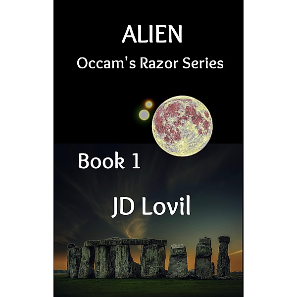 Alien (Occam's Razor Series, #1) / Occam's Razor Series, Jd Lovil