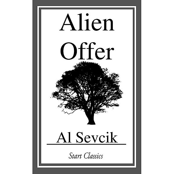 Alien Offer, Al Sevcik