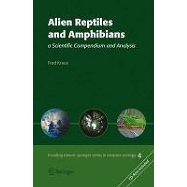 Alien Reptiles and Amphibians / Invading Nature - Springer Series in Invasion Ecology Bd.4, Fred Kraus