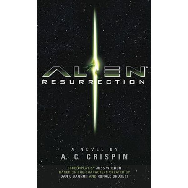 Alien Resurrection: The Official Movie Novelization, A. C. Crispin