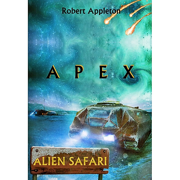 Alien Safari: Apex / Alien Safari, Robert Appleton