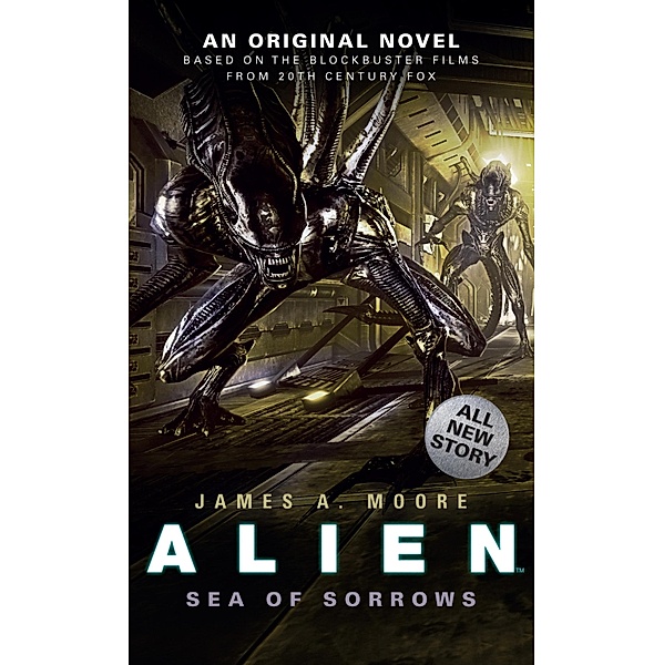 Alien: Sea of Sorrows / Alien Bd.2, James A. Moore