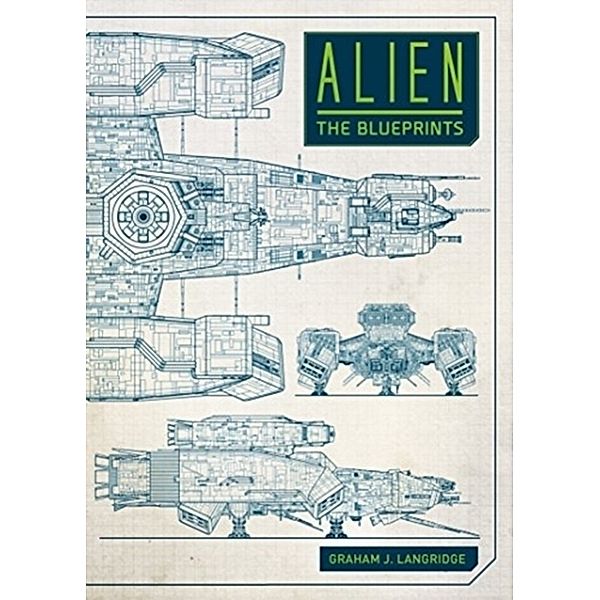 Alien: The Blueprints, Graham J. Langridge