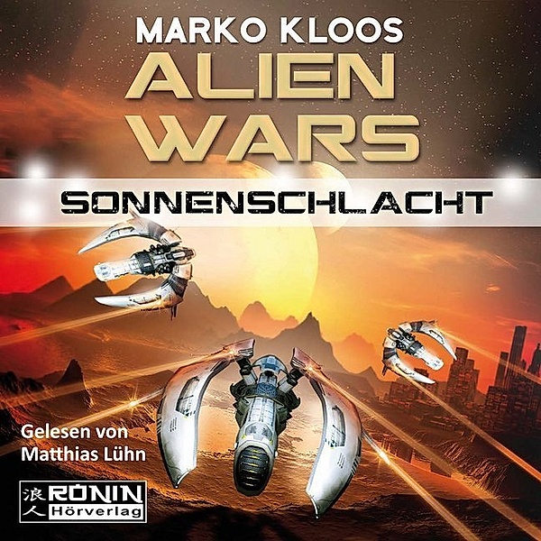 Alien Wars - 3 - Sonnenschlacht, Marko Kloos