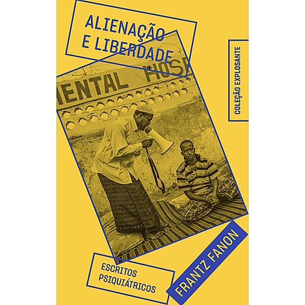 Alienação e liberdade, Frantz Fanon