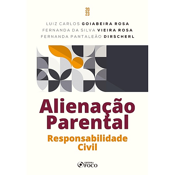 Alienação Parental, Luiz Carlos Goiabeira Rosa, Fernanda da Silva Vieira Rosa, Fernanda Pantaleão Dirscherl