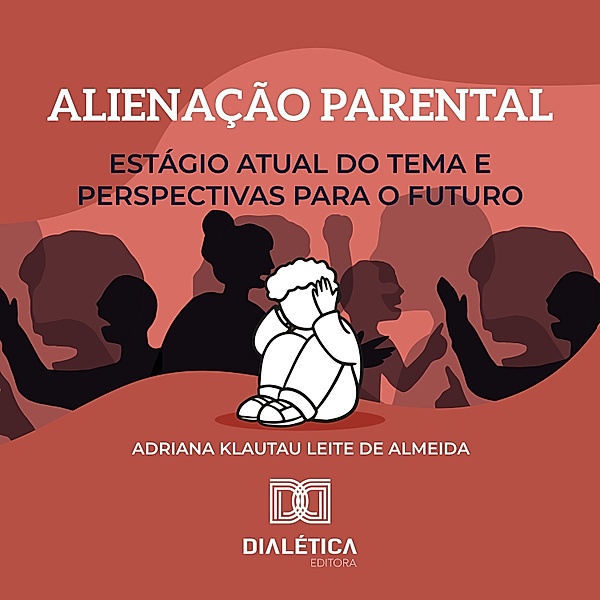 Alienação Parental, Adriana Klautau Leite de Almeida