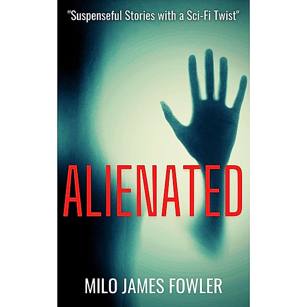 Alienated, Milo James Fowler