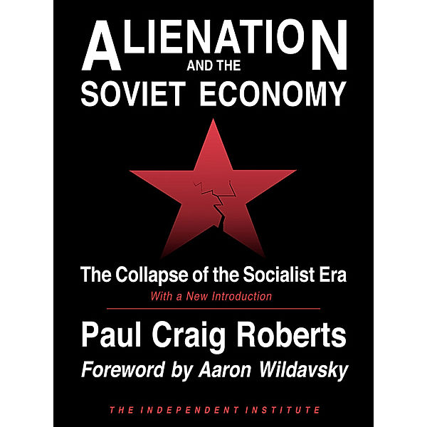 Alienation and the Soviet Economy, Paul Craig Roberts