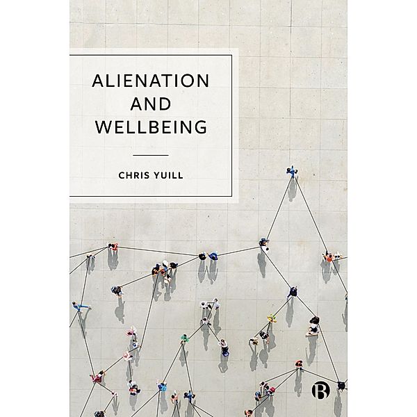 Alienation and Wellbeing, Chris Yuill