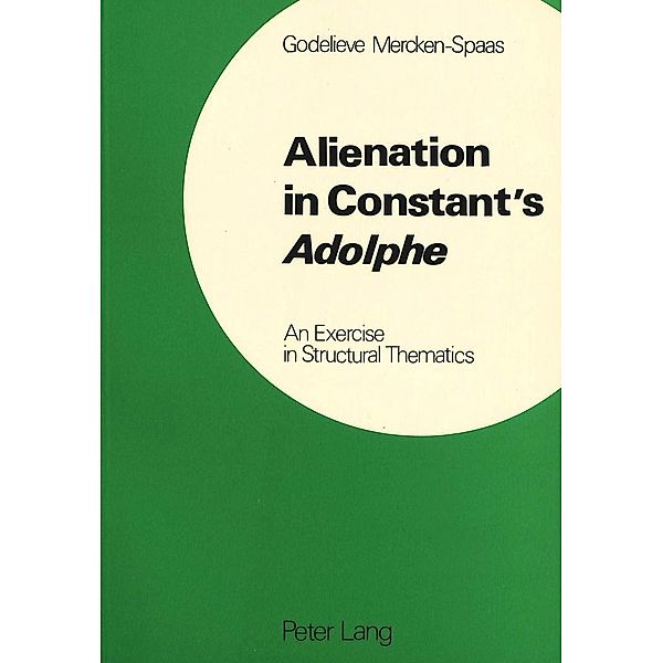 Alienation in Constant's Adolphe, Godelieve Mercken-Spaas