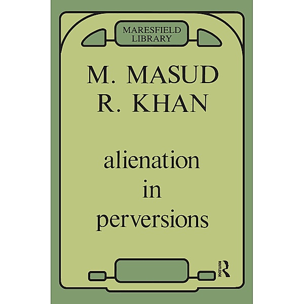 Alienation in Perversions, Masud Khan