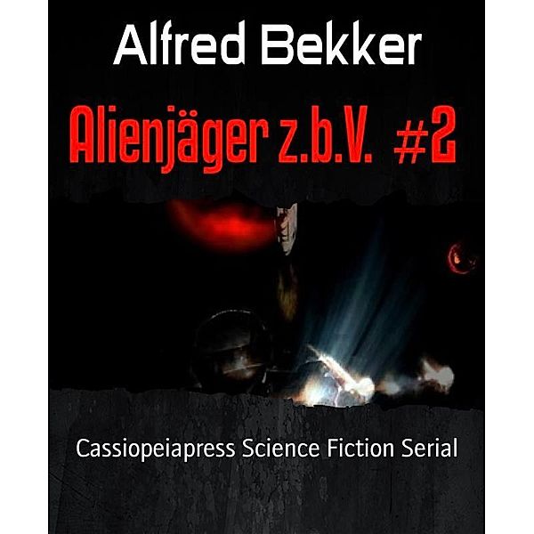 Alienjäger z.b.V.  #2, Alfred Bekker