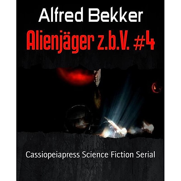 Alienjäger z.b.V. #4, Alfred Bekker