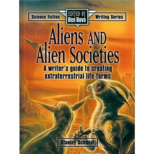Aliens & Alien Societies, Stanley Schmidt
