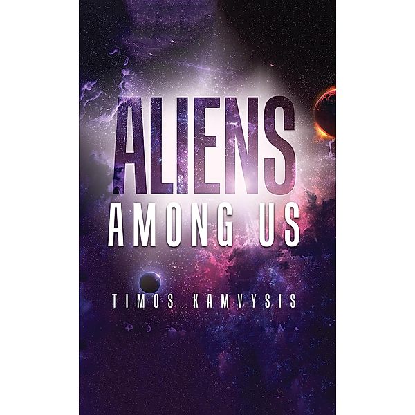 Aliens Among Us, Timos Kamvysis