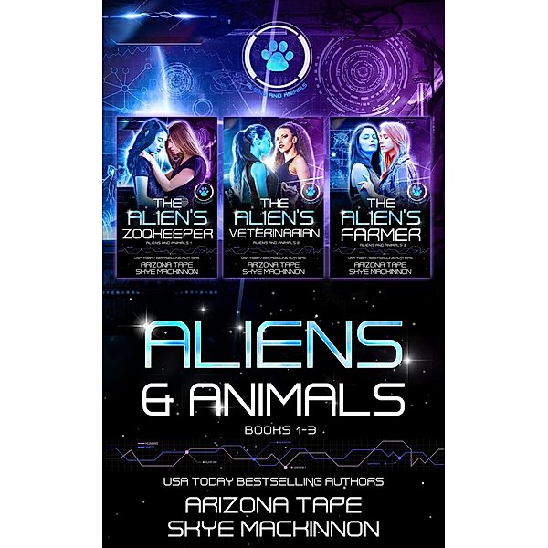 Aliens and Animals: Books 1-3 / Aliens and Animals, Skye Mackinnon, Arizona Tape