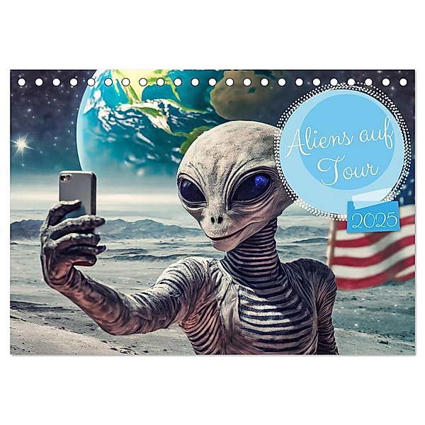 Aliens auf Tour (Tischkalender 2025 DIN A5 quer), CALVENDO Monatskalender, Calvendo, pixs:sell