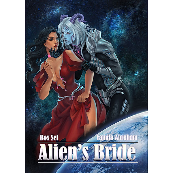 Alien's Bride: Alien's Bride Box Set, Yamila Abraham