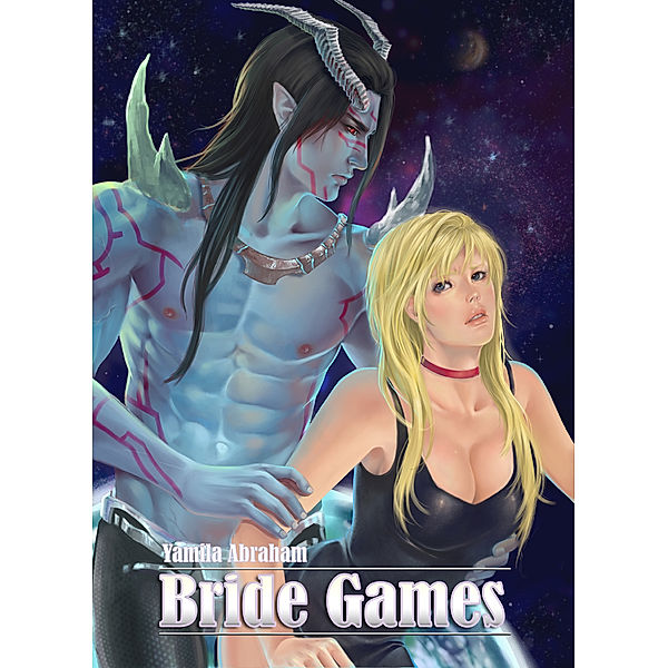 Alien's Bride: Bride Games, Yamila Abraham