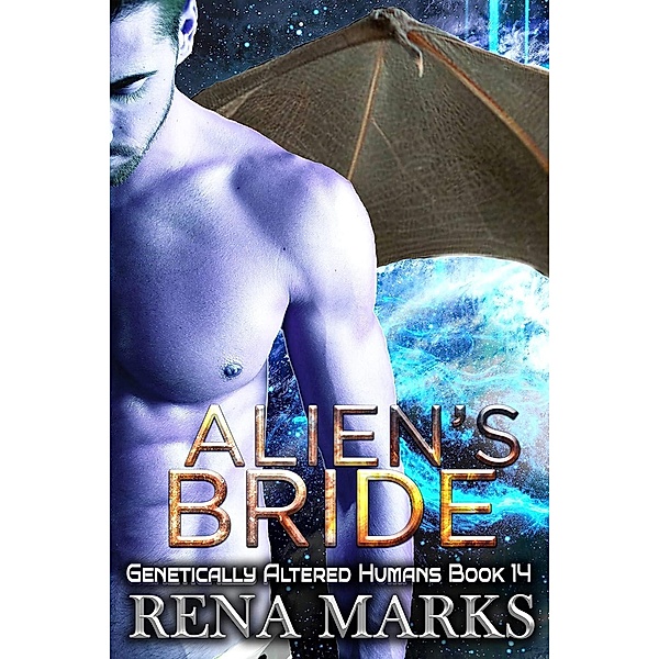 Alien's Bride (Genetically Altered Humans, #14) / Genetically Altered Humans, Rena Marks