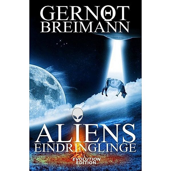 Aliens - Eindringlinge, Gernot Breimann