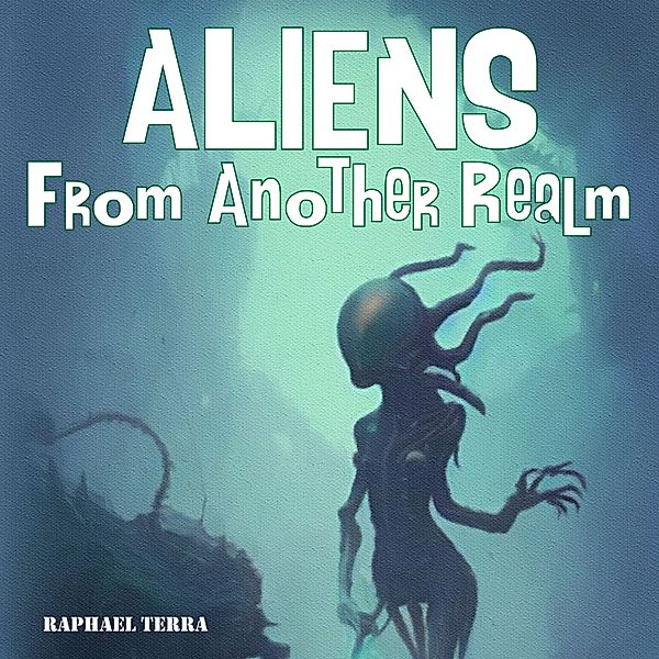 Aliens from Another Realm, Raphael Terra