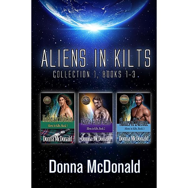 Aliens In Kilts, Collection 1, Books 1-3, Donna McDonald