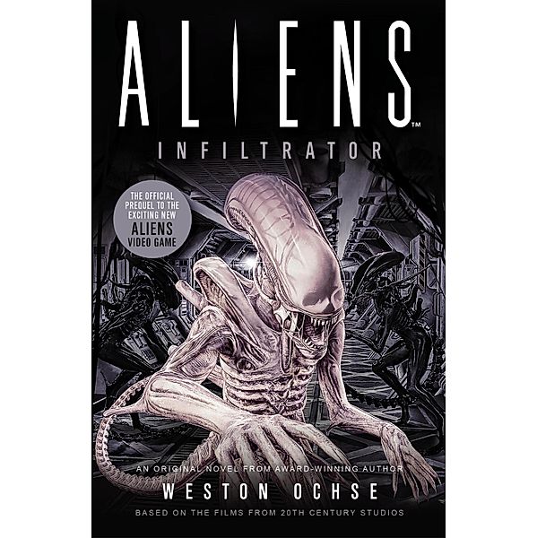 Aliens: Infiltrator / Alien Bd.9, Weston Ochse