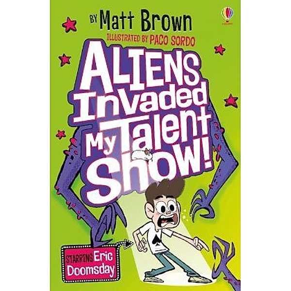 Aliens Invaded My Talent Show!, Matt Brown