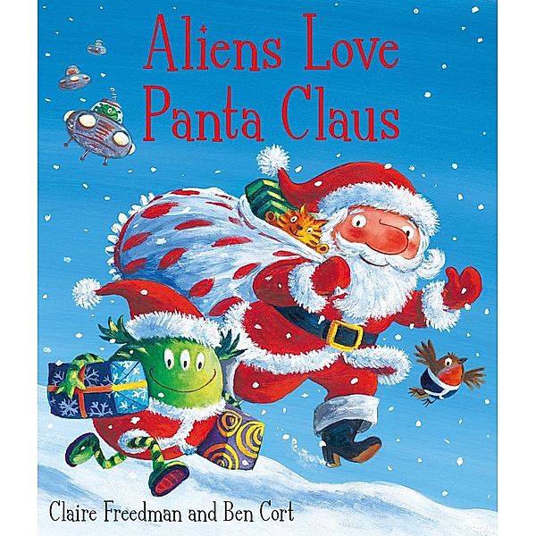 Aliens Love Panta Claus, Claire Freedman