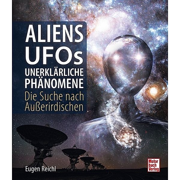 Aliens, UFOs, unerklärliche Phänomene, Eugen Reichl